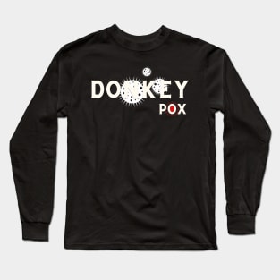 Donkey Pox Long Sleeve T-Shirt